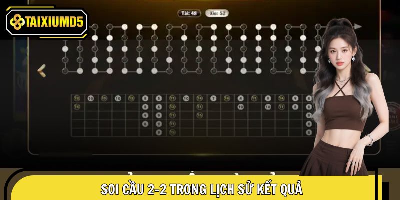 Soi cầu 2-2 để cược chuẩn xác